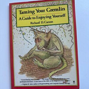 Taming Your Gremlin: A Guide to Enjoying Yourself  BOOK by Richard D. Carson